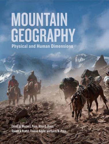 Mountain Geography Physical and Human Dimensions
