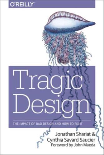 Tragic Design The Impact of Bad Product Design and How to Fix It