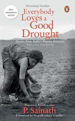 Everybody Loves a Good Drought Stories from India's Poorest Districts