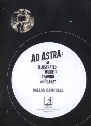 Ad Astra An Illustrated Guide to Leaving the Planet 3 Ad Astra An Illustrated Guide to Leaving the Planet
