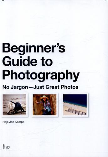 Beginner's Guide to Photography No Jargon - Just Great Photos 3 Beginner's Guide to Photography No Jargon - Just Great Photos