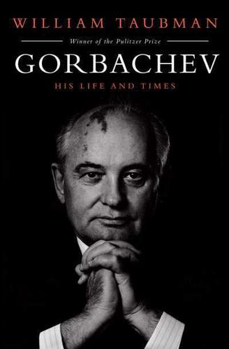 Gorbachev His Life and Times