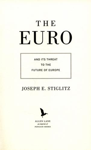 The Euro and Its Threat to the Future of Europe 3 The Euro and Its Threat to the Future of Europe
