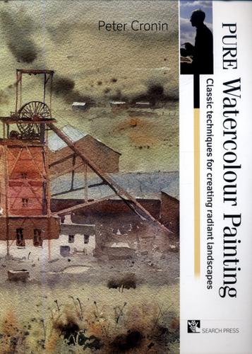 Pure Watercolour Painting Classic Techniques for Creating Radiant Landscapes 3 Pure Watercolour Painting Classic Techniques for Creating Radiant Landscapes