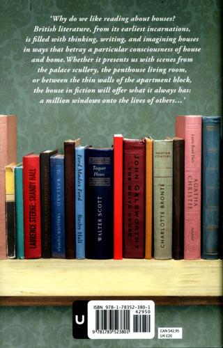House of Fiction From Pemberley to Brideshead, Great British Houses in Literature and Life