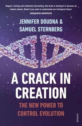 A Crack in Creation The New Power to Control Evolution