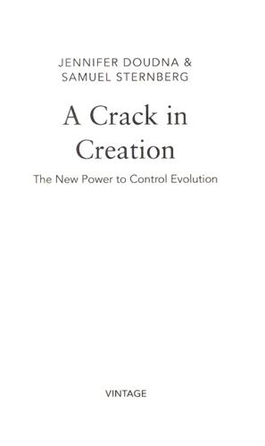 A Crack in Creation The New Power to Control Evolution 3 A Crack in Creation The New Power to Control Evolution