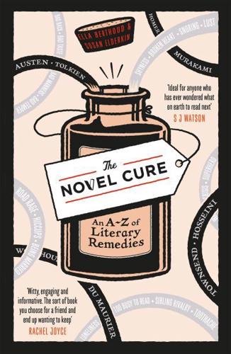 The Novel Cure An A-Z of Literary Remedies