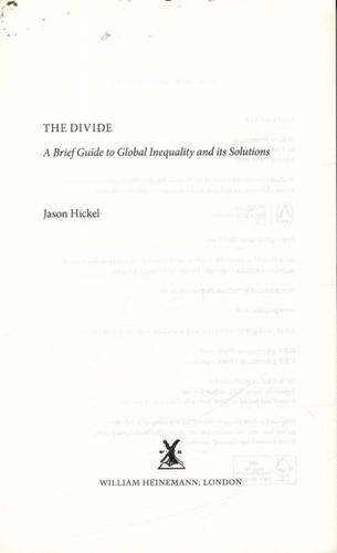 The Divide A Brief Guide to Global Inequality and Its Solutions 4 The Divide A Brief Guide to Global Inequality and Its Solutions