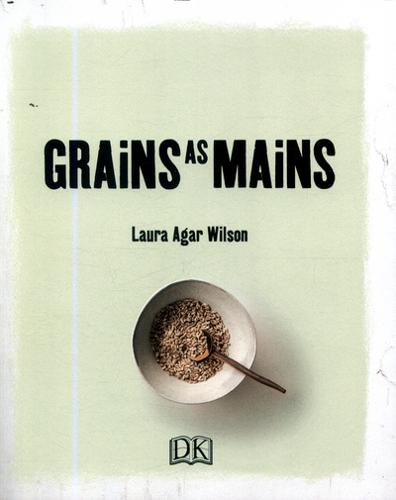 Grains as Mains 3 Grains as Mains