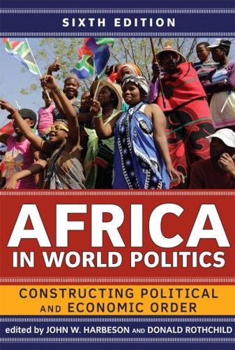 Africa in World Politics Constructing Political and Economic Order