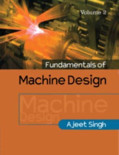 Fundamentals of Machine Design. Volume 2