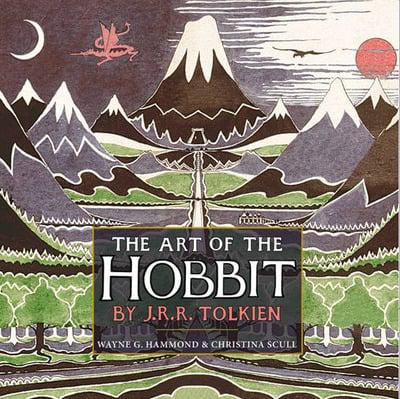 The Art of The Hobbit by J.R.R. Tolkien
