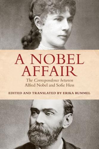 A Nobel Affair The Correspondence Between Alfred Nobel and Sofie Hess