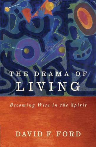 The Drama of Living Becoming Wise in the Spirit
