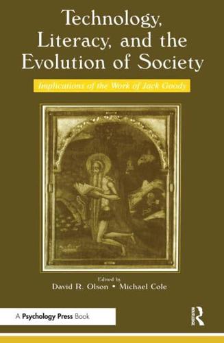 Technology, Literacy, and the Evolution of Society Implications of the Work of Jack Goody