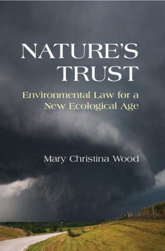 Nature's Trust Environmental Law for a New Ecological Age