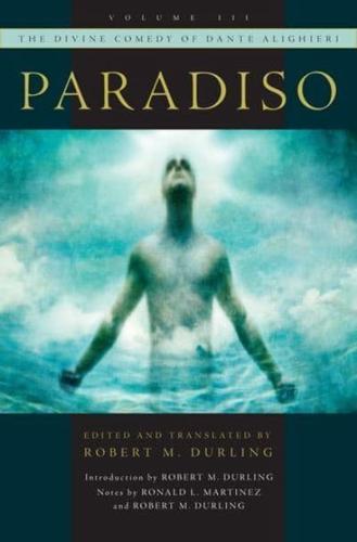 The Divine Comedy of Dante Alighieri. Volume 3 Paradiso
