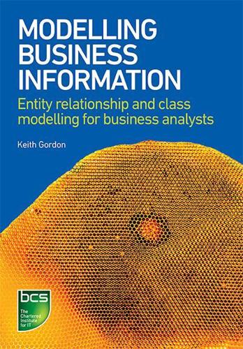 Modelling Business Information Entity Relationship and Class Modelling for Business Analysts