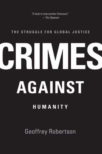 Crimes Against Humanity The Struggle for Global Justice