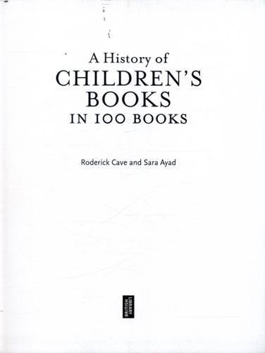 A History of Children's Books in 100 Books 3 A History of Children's Books in 100 Books