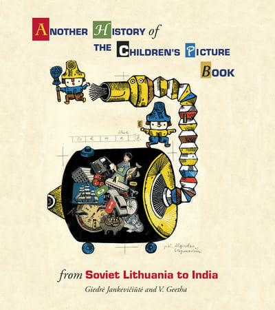 Another History of the Children's Picture Book From Soviet Lithuania to India