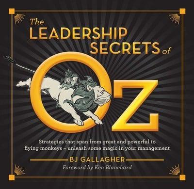 The Leadership Secrets of Oz