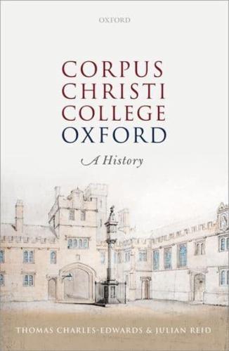 Corpus Christi College, Oxford A History