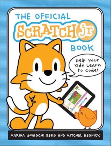 Official Scratchjr Book: Help Your Kids Learn to Code