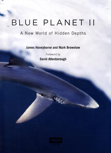 Blue Planet II A New World of Hidden Depths 3 Blue Planet II A New World of Hidden Depths
