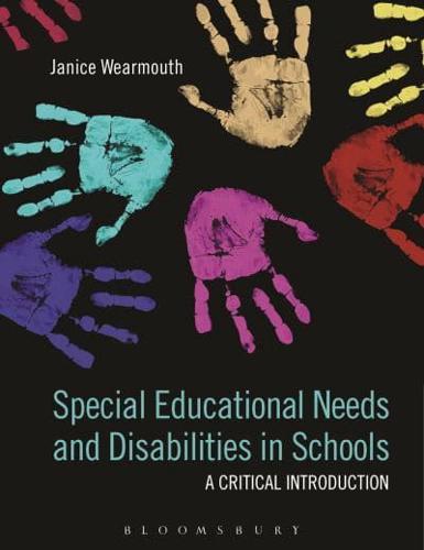 Special Educational Needs and Disabilities in Schools A Critical Introduction
