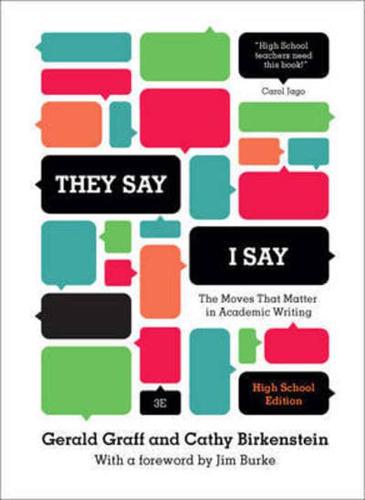 "They say/I Say" The Moves That Matter in Academic Writing