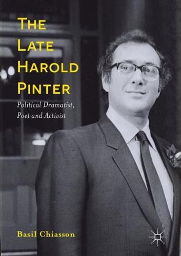 The Late Harold Pinter Political Dramatist, Poet and Activist