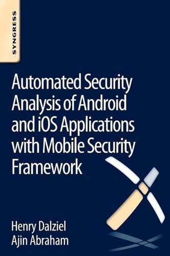 Automated Security Analysis of Android and iOS Applications With Mobile Security Framework