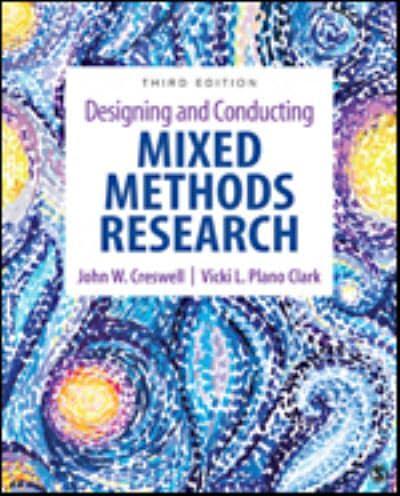 Designing and Conducting Mixed Methods Research