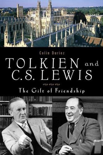 Tolkien and C.S. Lewis The Gift of Friendship