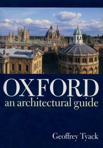 Oxford An Architectural Guide