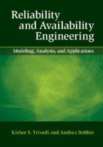 Reliability and Availability Engineering Modeling, Analysis, and Applications