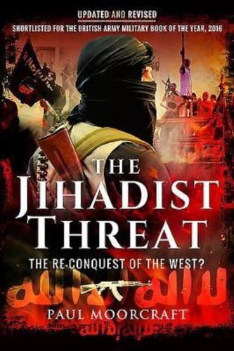 The Jihadist Threat The Re-Conquest of the West?