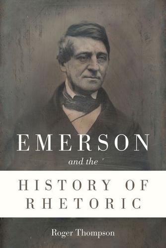 Emerson and the History of Rhetoric