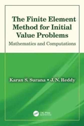 The Finite Element Method for Initial Value Problems Mathematics and Computations