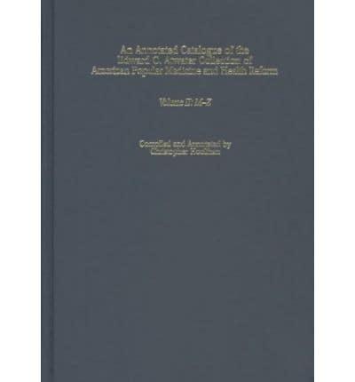 An Annotated Catalogue of the Edward C. Atwater Collection of American Popular Medicine and Health Reform Volume II, M-Z 1 An Annotated Catalogue of the Edward C. Atwater Collection of American Popular Medicine and Health Reform Volume II, M-Z
