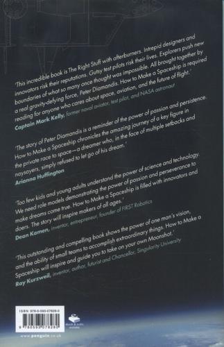 How to Make a Spaceship A Band of Renegades, an Epic Race, and the Birth of Private Space Flight