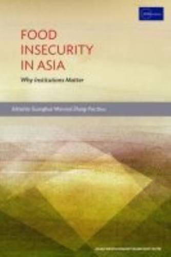 Food Insecurity in Asia Why Institutions Matter