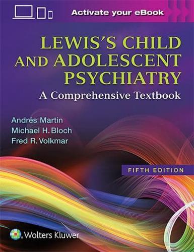 Lewis's Child and Adolescent Psychiatry A Comprehensive Textbook