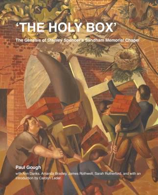 'The Holy Box' The Genesis of Stanley Spencer's Sandham Memorial Chapel