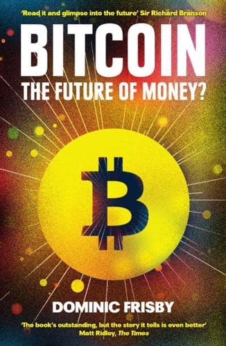 Bitcoin The Future of Money? 1 Bitcoin The Future of Money?