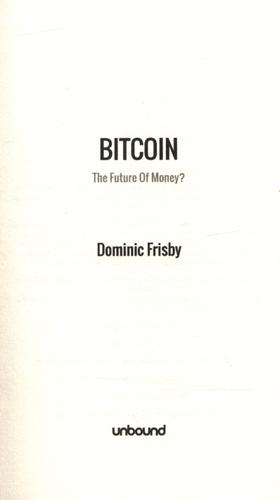 Bitcoin The Future of Money? 3 Bitcoin The Future of Money?