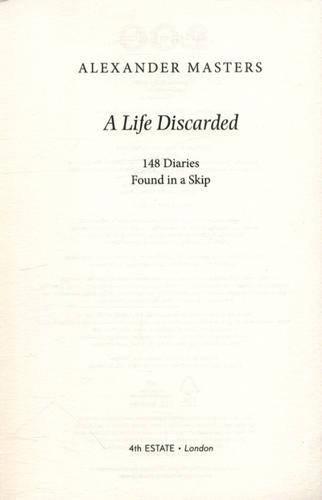 A Life Discarded 148 Diaries Found in a Skip 3 A Life Discarded 148 Diaries Found in a Skip
