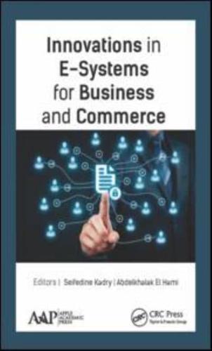 Innovations in E-Systems for Business and Commerce
